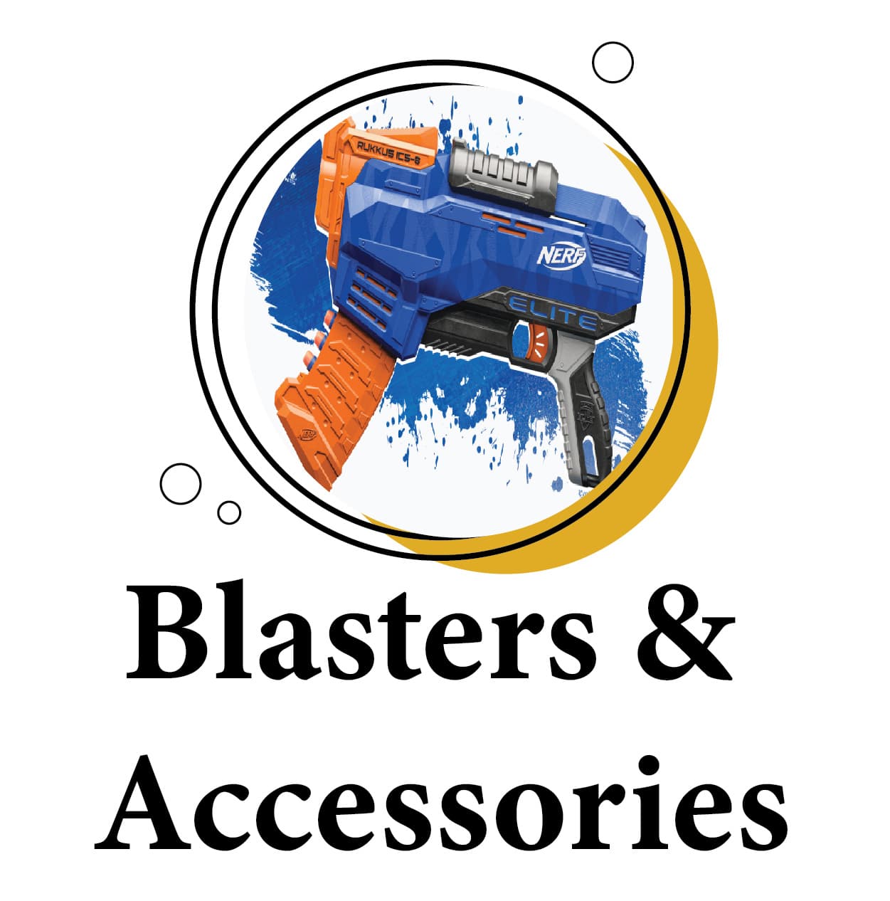 Blasters & Accessories